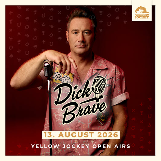 13.08.2026 - Yellow Jockey Open Air 2026 - Dick Brave
